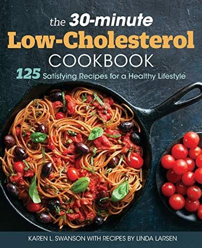 How do you lower cholesterol naturally? Download Free: The 30-minute Low-Cholesterol Cookbook: 125 ...