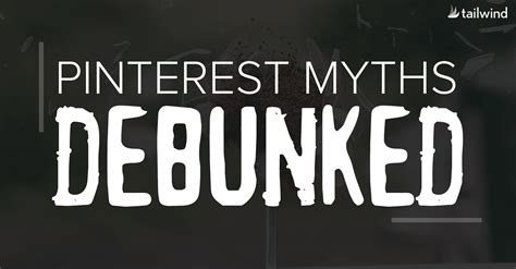 11 Pinterest Myths Debunked