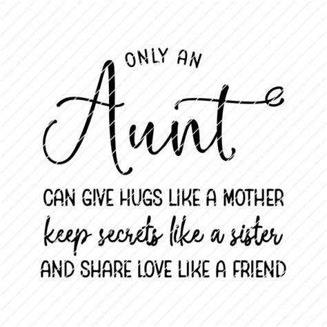 Only An Aunt Can Give Hugs Like A Mother Svg Origin Svg Art