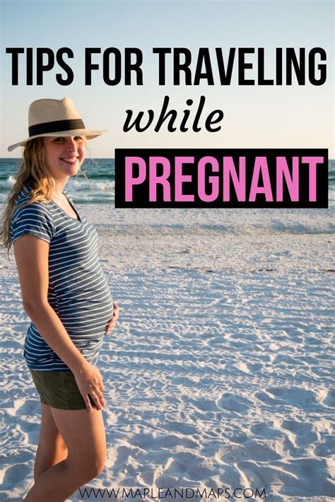 tips for traveling while pregnant travelling while pregnant tips travel tips