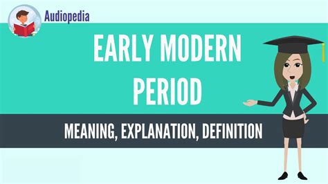 What Is Early Modern Period Early Modern Period Definition And Meaning