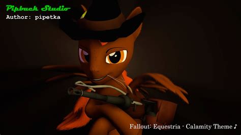 Fallout Equestria Calamity Theme ♪ By Pipetka Youtube