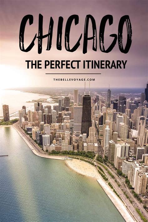Chicago The Perfect Itinerary With Text Overlay That Reads Chicago The