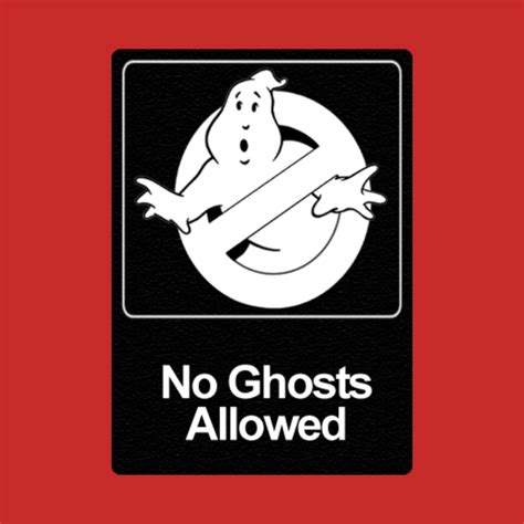No Ghosts Allowed Ghostbusters T Shirt Teepublic