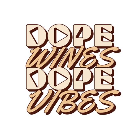 Dope Wines Dope Vibes