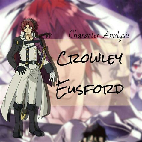 Character Analysis Crowley Eusford Collab Anime Amino