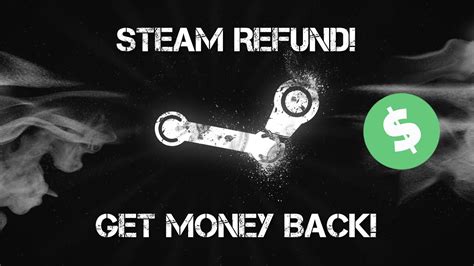 How To Get A Refund On Steam Youtube