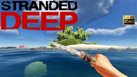 Stranded Deep 2022 Gameplay Pc Hd 1080p60fps Youtube