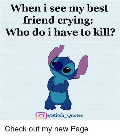 Find images and videos about hair, blue and awesome. When I See My Best Friend Crying Who Do I Have to Kill? Stitch Quotes Check Out My New Page ...