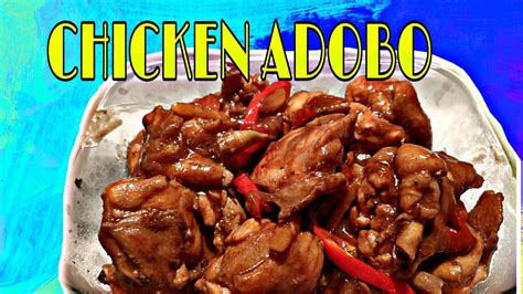 chicken adobo recipe ala lizzhie version youtube