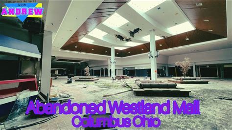 Inside Abandoned Westland Mall In Columbus Ohio Eraproductions Youtube