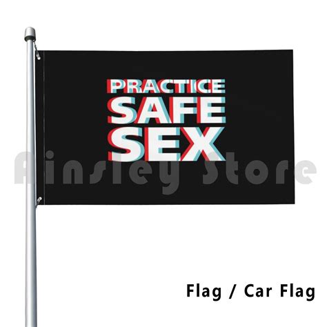 Practice Safe Sex Outdoor Decor Flag Car Flag Practice Safe Sex