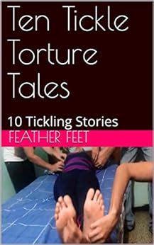 Ten Tickle Torture Tales Tickling Stories Ebook Feet Feather