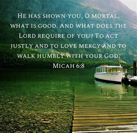 Micah 6 8 Whats Good Bible Verses Acting Lord Good Things