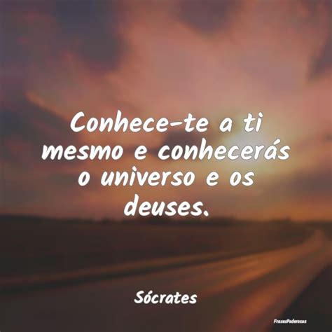 Conhece-te A Ti Mesmo E Conhecerás O Universo