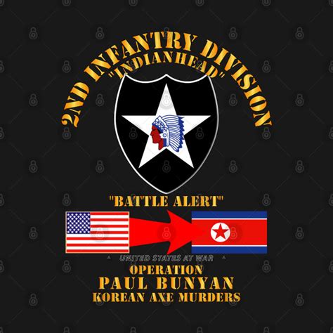 Operation Paul Bunyan 2nd Infantry Division Korea Military T Shirt
