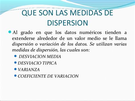 Medidas de dispersión las medidas de dispersión, también llamadas medidas de variabilidad, muestran la variabilidad de una distribución, indicando por medio de un número, si las. Medidas de dispersión