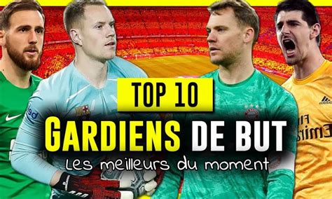 🏆 les 10 meilleurs gardiens du monde qui sont les tops goals du moment pause foot