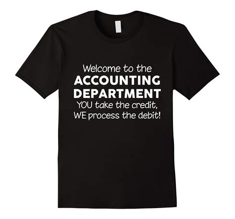 Welcome To The Accounting Department Funny T Shirt Art Artvinatee