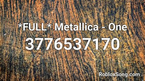 Full Metallica One Roblox Id Roblox Music Codes