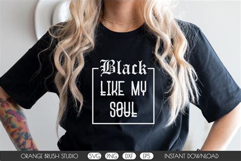 Halloween Gothic Quote Black Like My Soul Dark Witch Svg