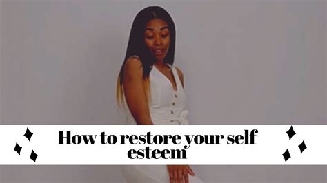 How To Restore Your Self Esteem