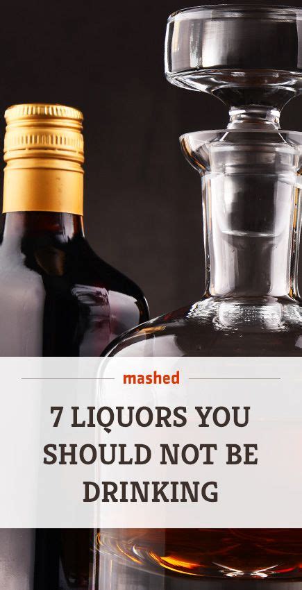 7 liquors you should be drinking and 7 you shouldn t mashed drinking food and drink