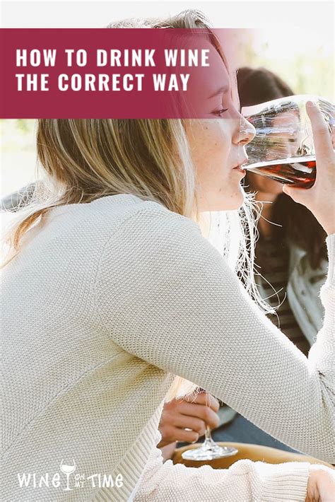 How To Drink Wine The Correct Way Wine Drinks Wine Drinks