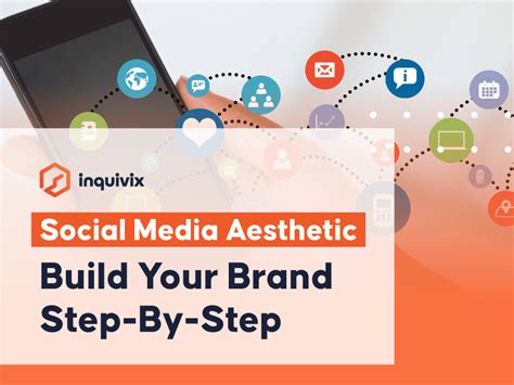 Social Media Aesthetic Build Your Brand Step By Step Inquivix
