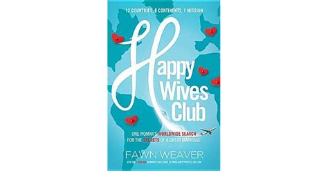 Happy Wives Club One Womans Worldwide Search For The Secrets Of A