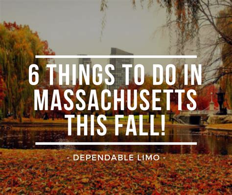 6 Things To Do In Massachusetts This Fall Dependable Limo