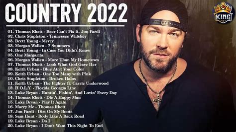 New Country Music Playlist 2022 Luke Combs Brett Young Luke Bryan