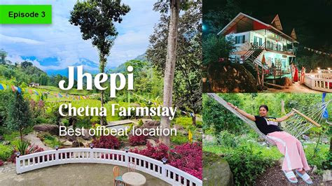 Jhepi Chetna Farmstay Best Offbeat Darjeeling Day 3 Darjeeling