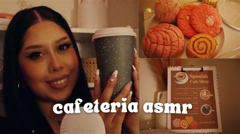 Asmr EspaÑol Cafeteria Asmr ☕️spanish Coffee Shop Roleplay Youtube