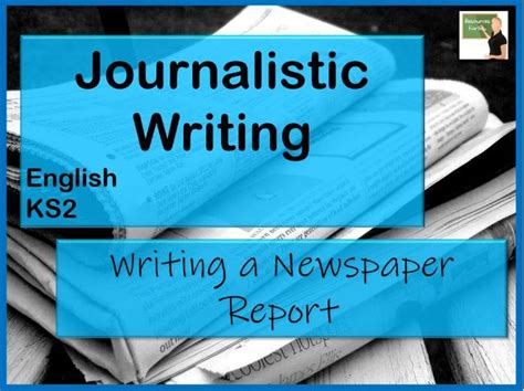 English Journalistic Writing Bundle Of Lessons Ks2 Teaching Resources