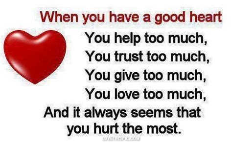 When You Have A Good Heart Pictures Photos And Images For Facebook