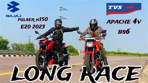 Bajaj Pulsar N150 E20 2023 Vs Tvs Apache 4v Bs6 Long Race Who Will