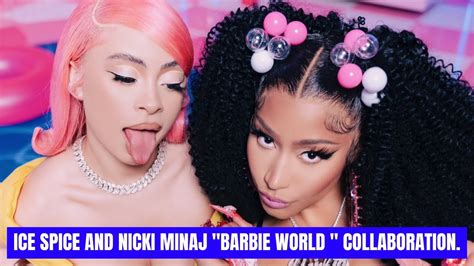 Nicki Minaj Ice Spice Barbie World YouTube