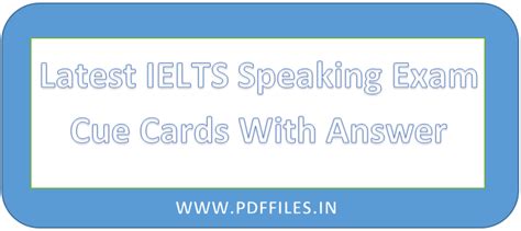 Latest Ielts Cue Card From May To August 2021 With Answer Pdffilesin