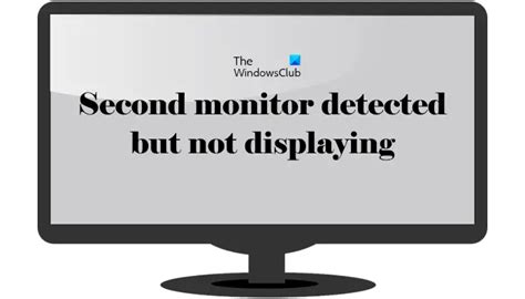 second monitor detected but not displaying on windows 11 10