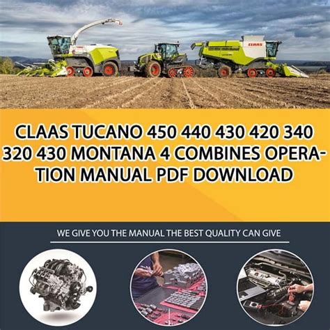 Claas Tucano 450 440 430 420 340 320 430 Montana 4 Combines Operation