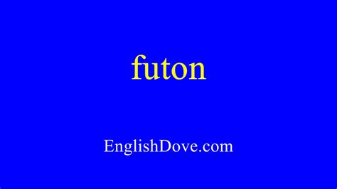 How To Pronounce Futon In American English Youtube