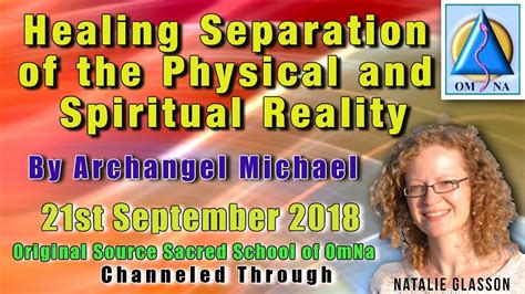Healing Separation Of The Physical And Spiritual Reality Channeled