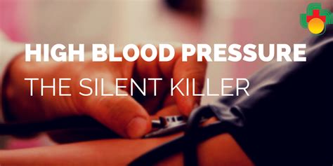 Why High Blood Pressure Is A Silent Killer High Blood Pressure