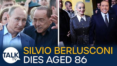 From His Friendship With Putin To The Infamous Bunga Bunga Parties Silvio Berlusconi Dies