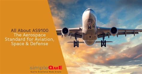 All About As9100 The Aerospace Standard For Aviation Space And