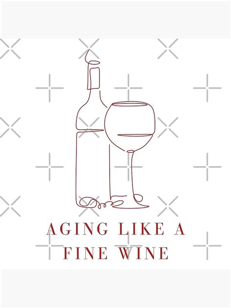 Aging Like A Fine Wine Poster For Sale By Nohaz Redbubble