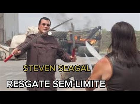 Steven Seagal Resgate Sem Limite Melhor Filme De A O Dublado Youtube