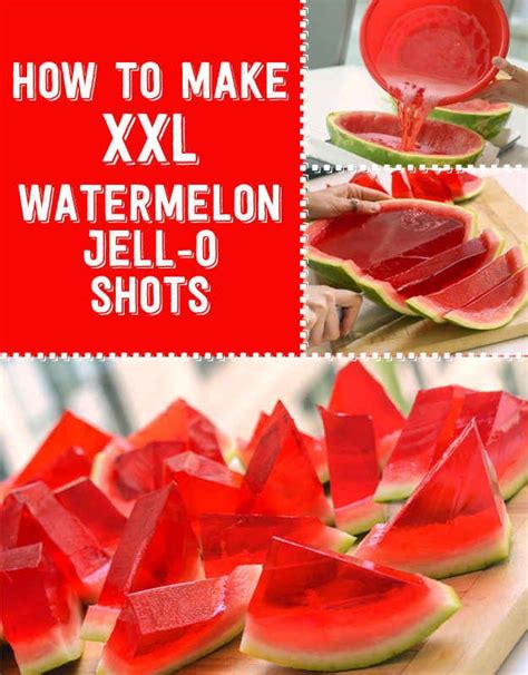 Heres How To Make Xxl Watermelon Jell O Shots Watermelon Jello
