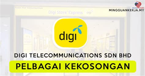 6947), is a mobile service provider in malaysia. Pelbagai Jawatan Kosong Terkini Digi Telecommunications ...